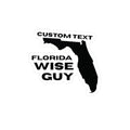 Florida Wise Guy Vinyl Sticker — Custom Text Kiss-Cut Decal